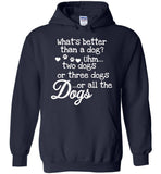 What's better than a dog uhm two dogs or three dogs or all the dogs T- shirt