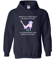 Behind every softball player who believes in herself is a mom believed in her first Tee shirt