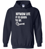 Boymom life it is good to be Queen T shirt