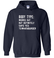 Body type works out but definitely says yes to whataburger Tee shirt