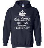 All Women Are Created Equal But Queens Are Born In February T-Shirt