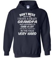 Don't mess with me I have a crazy grandpa T shirt, gift for grandpa