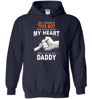 So There's This Boy Who Kinda Stole My Heart She Calls Me Daddy, Father's Day Gift Tee Shirts