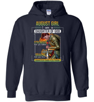 August Girl I Am A Daughter Of God Stronger Than You Believe Braver  Warrior Birthday Gift T Shirt