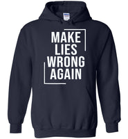 Make lies wrong again t shirt