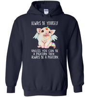Always Be Yourself Unless You Can Be A Pigicorn Then Always Be A Pigicorn Tee Shirt