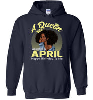 A Queen was born in April happy birthday to me, black girl gift Tee shirt