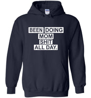 Been doing mom shit all day T-shirt, mother's day gift tee