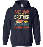 Someone special to be a Brother shark T shirt, gift tee for brother