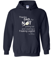 Thanks Dad for not pulling out and creating a Freaking Legend your favorite father's day gift tshirt