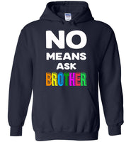 No means ask brother shirt, gift tee for brother