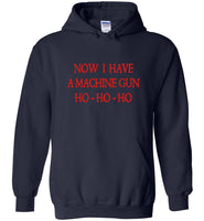Now I have a machine gun ho ho ho T-shirt