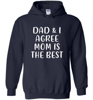 Dad and I agree mom is the best T-shirt, mother's day gift tee