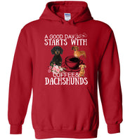 A good day starts with coffee and dachshunds tee shirt hoodies