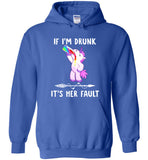 Unicorn If I drunk It's her fault tee shirt hoodie