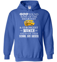 God found some of the smartest strongest women made them school bus driver tee shirts
