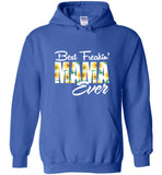 Best Freakin' Mama ever mother's day gift tee shirt hoodie