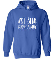 Not Slim Kinda Shady Tee Shirts Hoodie