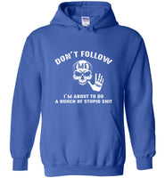 Don't follow I'm about to do a bunch of stupid shit skull jeep tee shirt hoodie