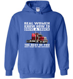 Real women know how to drive a truck the rest of you just stay in the kitchen tee shirt