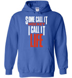 Some call it hockey I call it life tee shirts