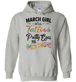 March girl with Tattoos pretty eyes and thick thighs birthday Tee shirt