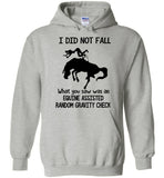 I Did Not Fall What You Saw Was An Equine Assisted Random Gravity Check T Shirts