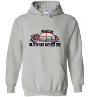 Old Bugs Never Die Tee Shirt Hoodies