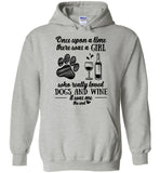 Once Upon A Time There Was A Girl Who Really Loved Dogs And Wine It Was Me The End Tee Shirt