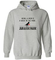 Being a mom is a walk in the park jurassic park mamasaurus tee shirt hoodie