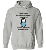 This is mum mum likes to swear i mean a lot mum is a sweary motherfucker tee shirt