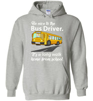 Be nice to the bus driver long walk home from school T shirt