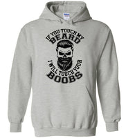 If You Touch My Beard I Will Touch Your Boobs T Shirt