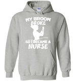 Broke broom so I become a nurse, halloween gift t shirt
