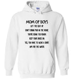 Mom Of Boys Lift The Seat Up Don't Bring Mud In The House You're Being Too Rough Tee shirt