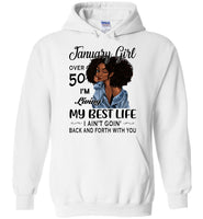 Black January girl over 50 living best life ain't goin back, birthday gift tee shirt for women
