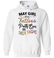May girl with Tattoos pretty eyes and thick thighs birthday Tee shirt