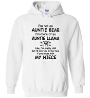 Not auntie bear, I'm more of an Auntie llama, pretty chill, kick face if you mess my niece
