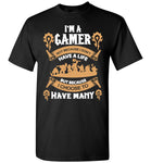 Gamer - I choose to have many lives t shirt