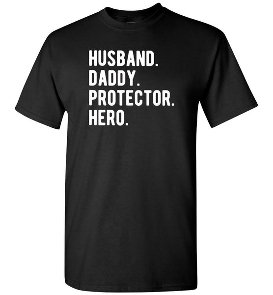Husband daddy protector veteran hero T-shirt, father's day gift tee, papa, dad shirts