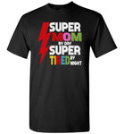 Super mom by day super tired by night T-shirt, mother's day gift tee