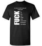 Oh Look My Entire Vocabulary On One Shirt Fuck It Me You Off Them This Everything Everybody World