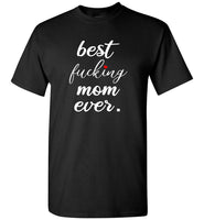 Best fucking mom ever tee shirt hoodie