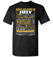 Kings Born In July Highly Eccentric Extra Touch Fiercely Loyal Beat You Sassy Birthday Gift T Shirt