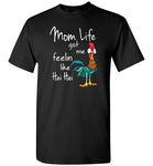 Mom life got me feelin like Hei Hei Tee shirt