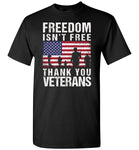 Freedom isn't free thank you veterans t shirt for men