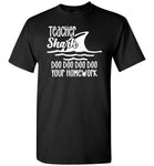 Teacher shark doo doo doo your homework T-shirt