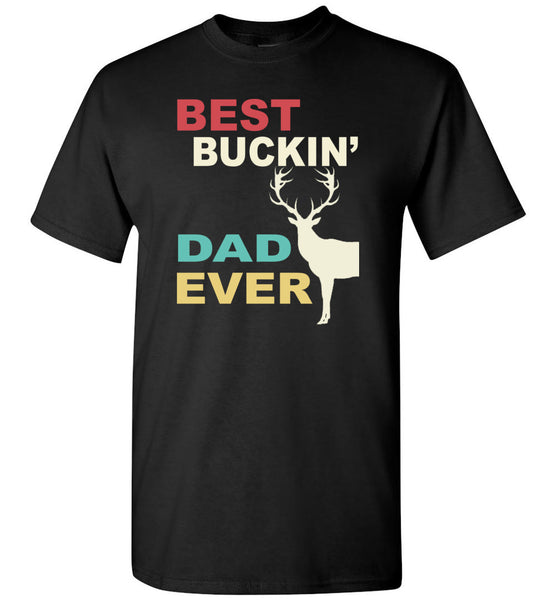 Vintage best buckin' dad ever deer Tshirt, papa, daddy, father's day gift t shirt