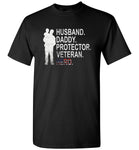 Husband daddy protector veteran hero T shirt, father's day gift tee, papa, dad shirt