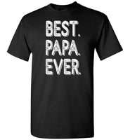 Best papa ever daddy t shirt father's day gift shirt